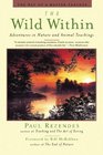 The Wild Within Adventures in Nature and Animal Teachings