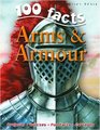100 Facts on Arms and Armour