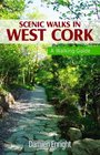 Scenic Walks in West Cork A Walking Guide