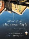 Smile of the Midsummer Night A Picture of Sweden