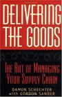Delivering the Goods The Art of Managing Your Supply Chain