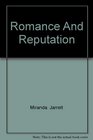 Romance And Reputation