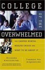 College of the Overwhelmed  The Campus Mental Health Crisis and What to Do About It