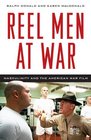 Reel Men at War Masculinity and the American War Film