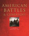 American Battles  Campaigns A Chronicle from 1622Present