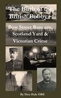 The Birth of the British 'Bobby' Bow Street Runners Scotland Yard  Victorian Crime