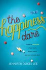 The Happiness Dare: Finding the Sweet Spot of Your Heart's Deepest, Holiest, and Most Vulnerable Desire