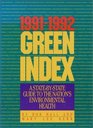 The 19911992 Green Index A StateByState Guide To The Nation's Environmental Health