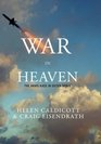 War in Heaven Stopping the Arms Race in Outer Space Before It's Too Late