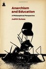 Anarchism and Education: A Philosophical Perspective (Routledge International Studies in the Philosophy of Education (Numbered))