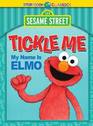Tickle Me My name is Elmo