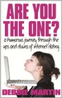 Are You The One A humorous journey through the ups and downs of internet dating