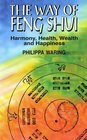 The Way of Feng Shui Harmony Health Wealth and Happiness