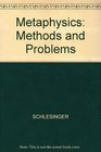 Metaphysics Methods and Problems