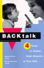 Backtalk 4 Steps to Ending Rude Behavior in Your Kids