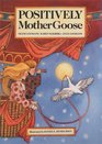 Positively Mother Goose