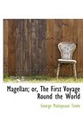 Magellan or The First Voyage Round the World