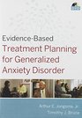 EvidenceBased Treatment Planning for Generalized Anxiety Disorder DVD/Workbook Study Package