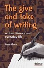 The Give and Take of Writing Scribes Literacy and Everyday Life