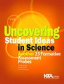 Uncovering Student Ideas in Science Volume 3 Another 25 Formative Assessment Probes