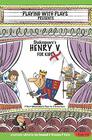 Shakespeare's Henry V for Kids 3 Short Melodramatic Plays for 3 Group Sizes