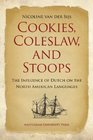 Cookies, Coleslaw, and Stoops: The Influence of Dutch on the North American Languages