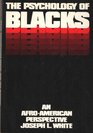 The psychology of Blacks An AfroAmerican perspective