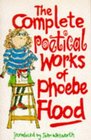 The Complete Poetical Works of Phoebe Flood
