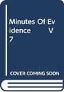 Minutes of Evidence V 7