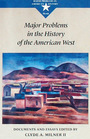 Major Problems in the History of the American West: Documents and Essays (Major Problems in American History Series)