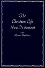 The Christian Life New Testament King James Version