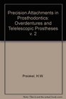 Precision Attachments in Prosthodontics Overdentures and Telescopic Prosthesis