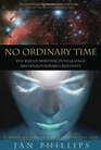 No Ordinary Time The Rise of Spiritual Intelligence and Evolutionary Creativity