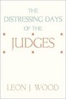 The Distressing Days of the Judges