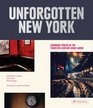 Unforgotten New York Legendary Spaces of the TwentiethCentury  AvantGarde