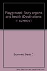 Playground Body organs and health