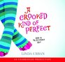 A Crooked Kind of Perfect (Audio CD) (Unabridged)
