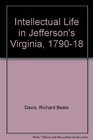 Intellectual Life in Jefferson's Virginia 179018