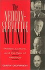 The Neoconservative Mind Politics Culture and the War of Ideology