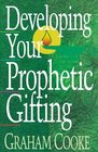 Developing You Prophetic Gifting