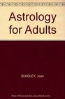 ASTROLOGY FOR ADULTS