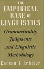 The Empirical Base of Linguistics  Grammaticality Judgments and Linguistic Methodology