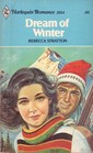 Dream of Winter (Harlequin Romance, No 2154)