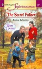 The Secret Father (Calvert Cousins, Bk 1) (Harlequin Superromance, No 1154)