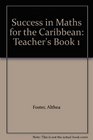 Success in Maths for the Caribbean Teacher's Book 1