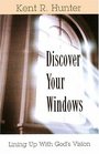 Discover Your Windows: Lining Up With God's Vision