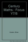 Century Maths Focus Y7/8