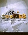 125 Cookies to Bake, Nibble, and Savor