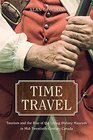 Time Travel Tourism and the Rise of the Living History Museum in MidTwentiethCentury Canada