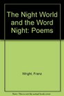 The Night World and the Word Night Poems